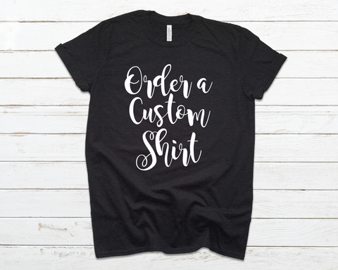 Order a Custom Shirt